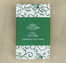 Load image into Gallery viewer, O Come All Ye Faithful Tea Towel
