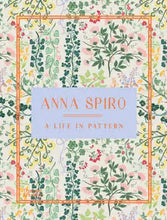 Load image into Gallery viewer, Anna Spiro : A life in pattern
